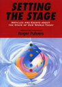 Setting the stage Articles and essays about the state of our world today