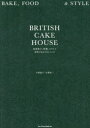 BRITISH CAKE HOUSE pَqAAX^ClĜĂȂVs