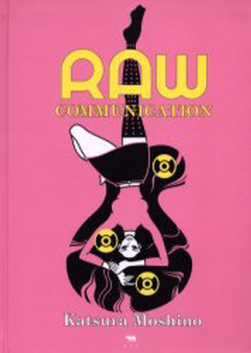 Raw communication 若野桂作品集