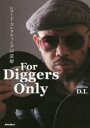 For Diggers Only R[hERNeBO̐[w