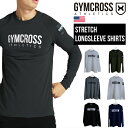 【SALE セール】GYMCROSS ジムクロス 長袖Tシャツ ロングスリーブ ストレッチコットンブレンド トレーニングウェア フィットネスウェア ジムウェア スポーツウェア ランニングウェア 運動着 メンズ gc-ss2