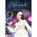 DVD / 松田聖子 / Seiko Matsuda Concert Tour 2023 ”Parade” at NIPPON BUDOKAN (DVD+CD)...