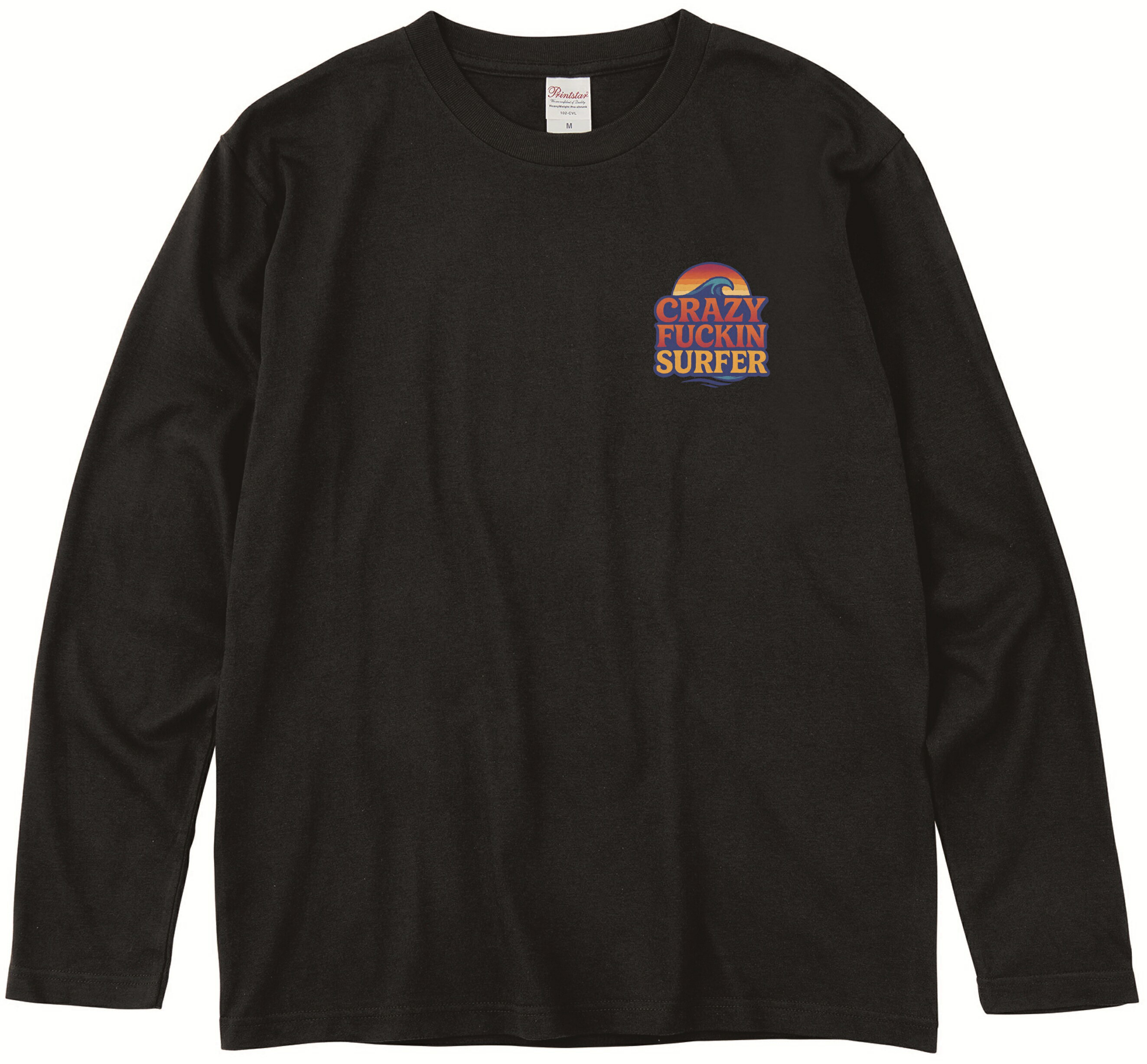 CRAZY FUCKIN SURFER ロングTシャツ 5.6オンスヘヴィウェイトTシャツ プリントTシャツ オリジナルTシャツ SURFブランド ハワイ Hawaii ハワイアン サーファー 海人 ビッグウェーブ Aloha アロハ ストリート クセ強 TKTKonzern
