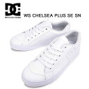 DCシューズ DC WS CHELSEA PLUS SE SN ホワイト ウィメンズ チェルシー プラス SE SN DW005002XWWW レディース シューズ ローカット ダンス ボーダー スニーカー 靴