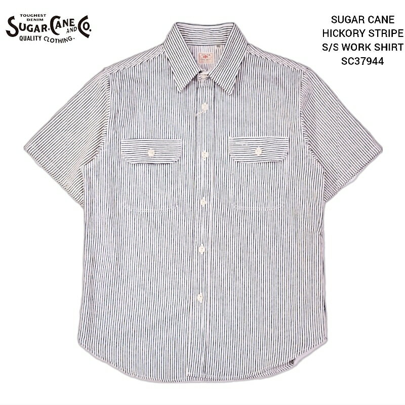 SUGAR CANE HICKORY STRIPE S/S WORK SHIRT シュガーケーン 半袖 ヒッコリー ストライプ ワークシャツ SC37944