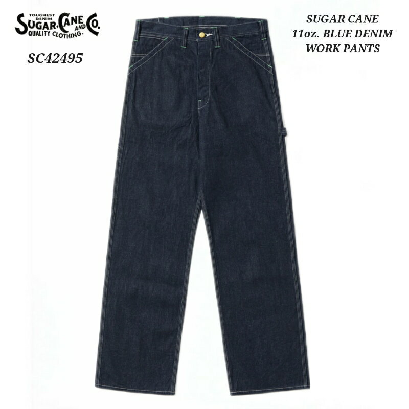 SUGAR CANE 11oz. BLUE DENIM WORK PANTS 奬 ǥ˥ ѥ SC42495