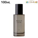 《正規品公認販売》ロア ザ オイル ビーチクラブ 100mL / 【送料無料】 LOA THE OIL BEACH CLUB 美容室 サロン専売品 美容院 ヘア...