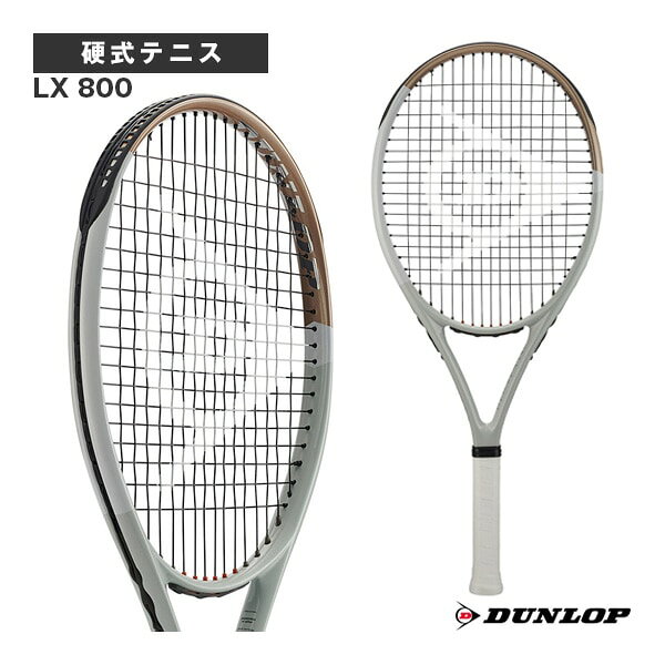 DUNLOP （ダンロップ） テニス ラケット ダンロップ 24LX 800 DUNLOP LX 800 DS22407 【グレー×ゴールド】 DS22407 ラケット 硬式 ラケット メンズ・レディース 男性用・女性用 ダンロップスポーツマーケティング グレー 灰 金 26SS {SK}