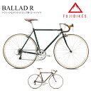 【2024モデル限定特価(3/28 18時まで)】BALLAD R (バラッド R) Fuji（フジ/2024モデル）クロモリロードバイク【送料プランB】【関東/近畿は地方で送料異なる(注文後修正)】