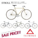 【限定特価(akibo/30 オフ)】STROLL(ストロール)Fuji（フジ）クロモリシングルスピードバイク【送料プランB】【関東/近畿は地方で送料異なる(注文後修正)】