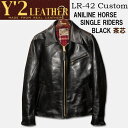 Y 039 2 LEATHER （ワイツーレザー）ANILIN HORSE SINGLE RIDERS JACKET（アニリンホースシングルライダースジャケット）【LR-42】ブラック（茶芯）