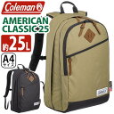 Coleman コールマン リュック 【 認定販売店 】 アメリカンクラシック25 25L リュックサック 通学 デイパック 軽量 メンズ レディース 男女兼用 バッグ かばん 人気 通勤 防災 防災リュック A4 丈夫 おしゃれ 学生 黒 旅行 AMERICAN CLASSIC 25