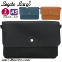 【SALE 30%OFF】 ショルダーバッグ LegatoLargo レガートラルゴ ミニショルダー ポーチ Lusso マスクポーチ付 ミニ ショルダー ショ...