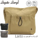 【SALE 20%OFF】 レガートラルゴ ショルダーバッグ LegatoLargo ドロストバッグ A4ショルダーバッグ 撥水 ショルダー 肩掛け 斜め掛け ...