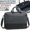 ビジネスバッグ MACKINTOSH PHILOSOPHY マッキントッシュ フィロソフィー 正規品 TROTTRE トロッターバッグV ビジネス 前持ち リュック A4 12L 2気室 14インチ PC対応 ノートPC PC収納 ブラック 黒 収納力 通勤 通勤用 仕事 仕事用 出張 会社 68181