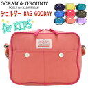 オーシャンアンドグラウンド ショルダーバッグ キッズ OCEAN ＆ GROUND 子供 ショルダー BAG GOODAY キッズショルダー こども 斜め掛け 子供用 通園 通学 軽量 幼稚園 保育園 小学生 遠足 入学 入園 カラフル A5 1515001