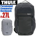 THULE スーリー Paramount パラマウント Commuter Backpack 27L リュック 正規品 メンズ レディース 通勤 通学 拡張 バックパック 防水 人気 街リュック ユニセックス アーバン 都会派 16インチ PC収納 タブレット ブラック A4 B4 ビジネス 3204731 TPCB127