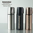 イノベーター(innovator) ボトル 400ml ステンレスボトルマグボトル タンブラー 魔法瓶 まほうびん 熱中症対策 水分補給 保冷 保温 水筒 アウトドア キャンプ スタイリッシュ おしゃれ コンビニ受け取り対応