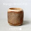 Mango Wood Pot / W9712ޥ󥴡åɥݥåȡȭС/ݥå/֥饦/㿧ۡstemۡڤʡ