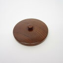 天然木ケヤキ湯呑フタ S 内径8cm