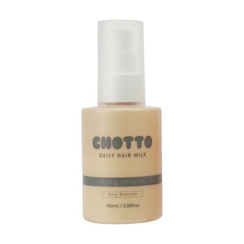 チョット（CHOTTO）　デイリーヘアミルク　Silky　Smooth　100mL
