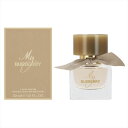 【期間限定セール】バーバリー BURBERRY 香水 レディース マイ バーバリー EDP 30ml