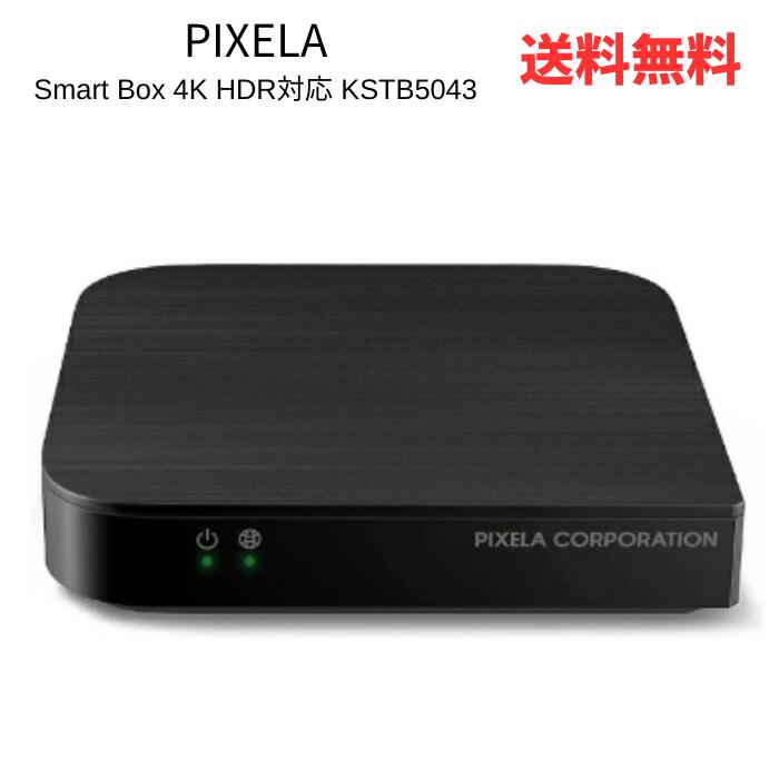 ☆ PIXELA ピクセラ Smart Box 4K HDR対応 Wi-Fi LAN経由 androidTV KSTB5043 テレビで楽しむ メディアストリーミング端末 スポーツ 音楽 ゲーム 送料無料 更に割引クーポン あす楽