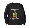 庭師の園芸植物の恋人の花を再生するには古すぎることはありません長袖Tシャツ