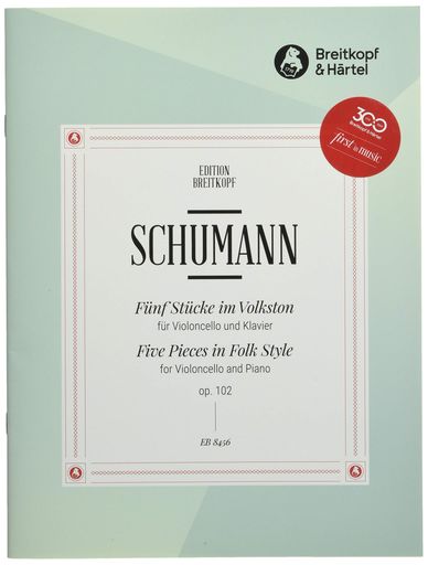 原題:R.Schumann:FunfStuckeimVolkstonop.102 編成・種類:チェロ、ピアノ 出版社:BREITKOPF(ブライトコプフ出版) 出版番号:EB8456 ISBN:9790004177525