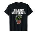 プラントウィスパラー レーキ 水やり 庭 花 鉢 ガーデナー Tシャツ