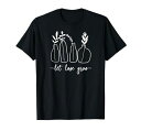 愛を育てるようにかわいい幸せなモチベーションアップ植物ガーデニングTシャツ