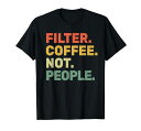 フィルターコーヒーNOTPEOPLE-エスプレッソバリスタカフェコーヒーオーバーTシャツ
