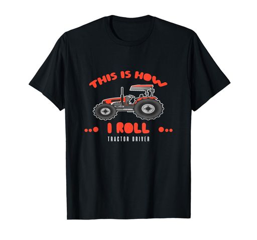 トラクタードライバー-これが私の転がり方ですTシャツ