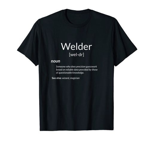 FUNNY WELDING WELDER DEFINITION T