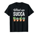 何アップサッカ、ガーデニングサボテン植物-面白い多肉植物Tシャツ