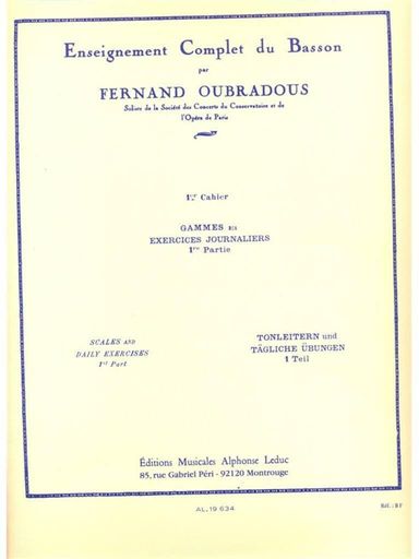 原題 : OUBRADOUS : ENSEIGNEMENT COMPLET DU BASSON VOLUME.1 GAMMES ET EXERCICES JOURNALIERS 1ERE PTIE 編成・種類 : ファゴット教則本