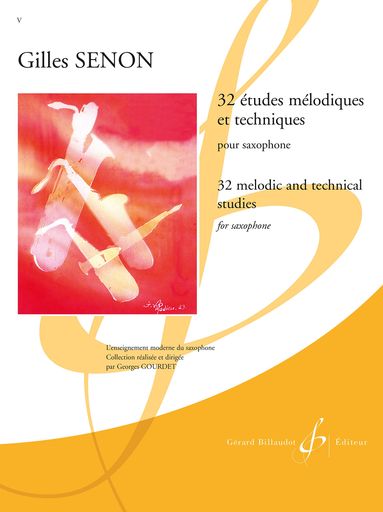 原題:GillesSENON:32ETUDESMELODIQUESETTECHNIQUESStudies-Saxophone 編成・種類:サクソフォン教則本