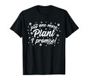 ジャストワンモアプラント多肉植物サボテン愛好家ギフトTシャツ