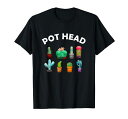 植物愛好家の庭師面白い多肉植物のサボテンのジョークPotHeadTシャツ