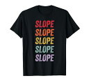 スロープ。Tシャツ