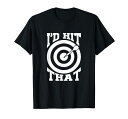 「I’DHITTHATDARTBOARD」ターゲットダーツプレーヤーギフトTシャツ