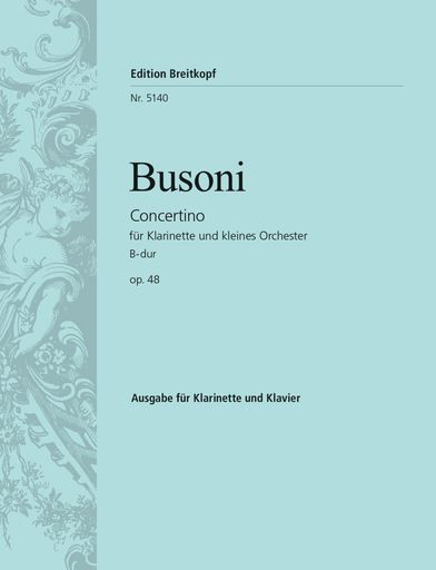 原題:Busoni:ConcertinoinBbmajorOp.48Busoni-Verz.267ClarinetPiano 編成・種類:クラリネット、ピアノ