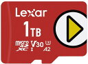 LEXAR1TBPLAYMICROSDカードUHS-IC10U3V30A2フルHD4K最大160/100MB/SMICROSDXCメモリーカードNINTENDO...
