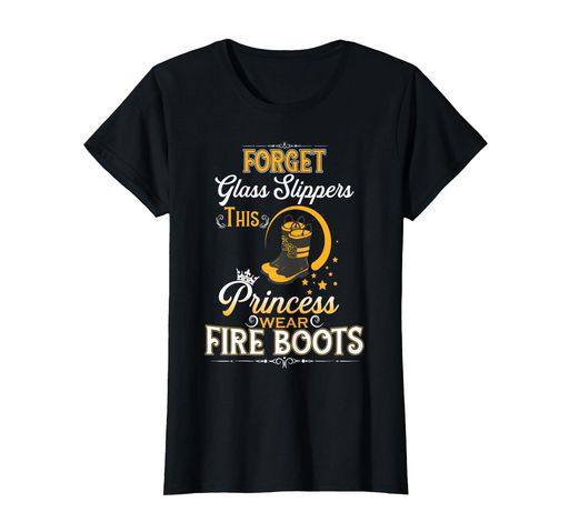 Forget Glass Slippers This Princess Wear Fireブーツ Tシャツ