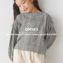 【ハプティックhbC】【OMNES】キッズ ダブルガーゼ タックボリューム長袖プルオーバー 子ども服 子供服 女の子 ガーゼシャツ 長袖シャツ 無地 チェック柄 ドット柄 カジュアル ナチュラル 100 110 120 130 140 HAPTIC ハプティック