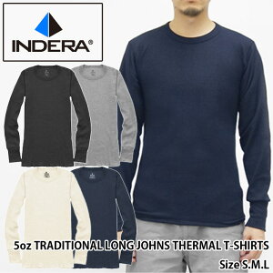ڥ᡼бINDERA/5oz Traditional Long Johns Thermals Long Sleeve T-shirts(ǥߥ륺/5󥹥ȥǥʥ󥰥󥵡ޥĹµT)ڥåե˥å/إӡ/T/INDE-T800L/ݲ/ɴ/¡ۡ39å̵饤б