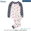 Hatley 【SALE／40 OFF】オーガニックコットン キッズパジャマ（長袖） Lovey Hearts オーガニック コットン キッズ 長袖 パジャマ 女の子 子供 上下セット 下着 綿 ルームウェア おしゃれ かわいい 敏感肌 100 110 120 ピンク ハート セール