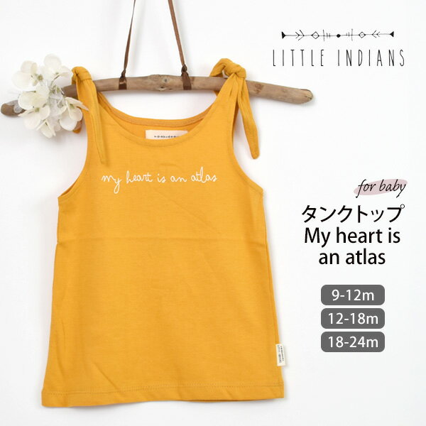 Little Indians オーガニックコットン ベビータンクトップ My Heart is an Atlas | オーガニック コットン ベビー タンクトップ カットソー 誕生祝い 出産祝い ギフト プレゼント 女の子 赤ち…