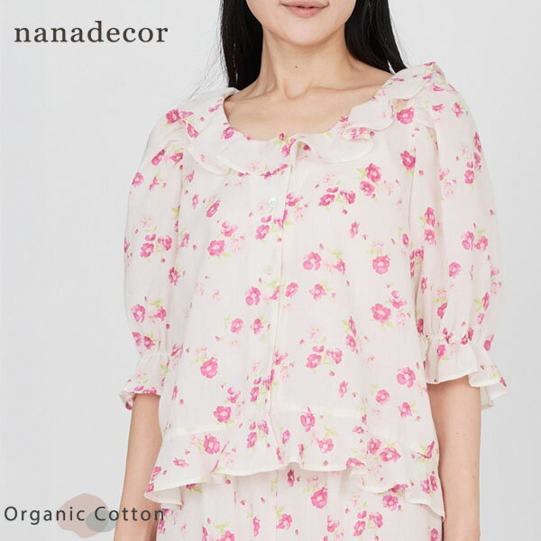 Rakuten - nanadecor オーガニックコットン フレンチローズブラウス | オーガニックコットン 綿 レディース おしゃれ かわいい パジャマ ナチュラル 花柄 ピンク 敏感肌 柔らかい ギフト プレゼント 春夏 薄手 日本製 国内生産