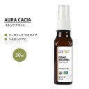 オーラカシア オーガニック マカダミア スキンケア オイル 30ml (1 fl oz) AURA CACIA ORGANIC MACADAMIA SKIN CARE OIL パルミトレイン酸 オレイン酸 リノレン酸